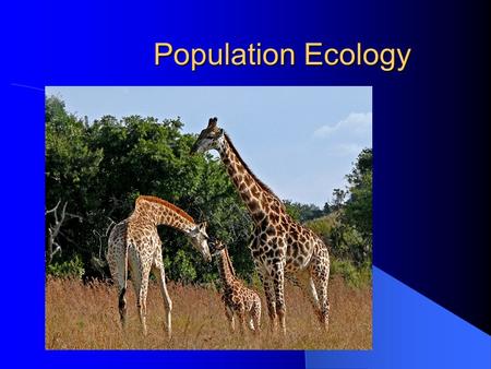Population Ecology. Introduction All populations of organisms are dynamic. Many factors, such as predation, available resources, or environmental changes,