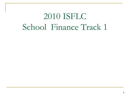 1 2010 ISFLC School Finance Track 1. 2 Welcome!!! Introductions Session Overview/Packet Contents Housekeeping Items Questions What are the burning questions.