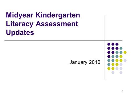 Midyear Kindergarten Literacy Assessment Updates