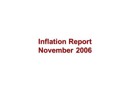 Inflation Report November 2006. Output and supply.