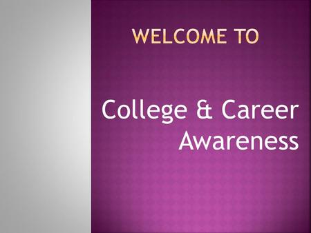 College & Career Awareness. Mrs. Julie Thorngren.