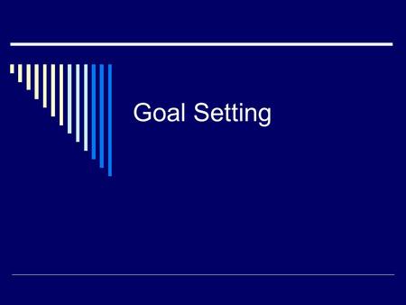 Goal Setting. Imagining  Imagining by itself can lead one to achieve goals successfully. True or False?