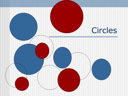Circles. Points & Circle Relationships Inside the circle THE circle Outside the circle A C B E G F D.