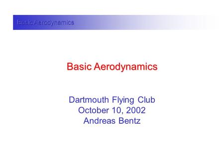 Dartmouth Flying Club October 10, 2002 Andreas Bentz