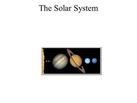 The Solar System. The Sun The sun is in the center of the solar system. It is also, the biggest object in the solar system. The sun is one of the many,