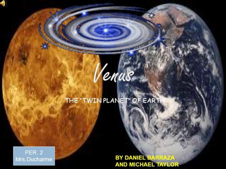 THE “TWIN PLANET” OF EARTH