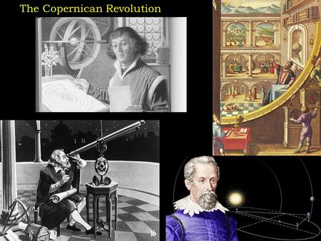 The Copernican Revolution. Nicolaus Copernicus 1473 – 1543.