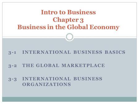 Intro to Business Chapter 3 Business in the Global Economy