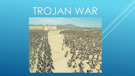 Trojan War.