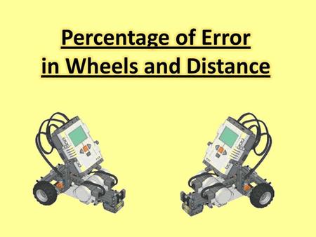 In the original lesson we learned that a robot should move forward a specific distance for each rotation. That distance traveled is equivalent to the.