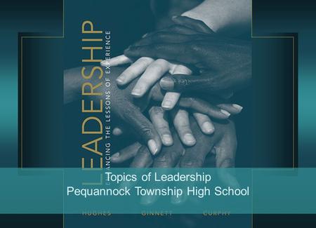 Q Topics of Leadership Pequannock Township High School.