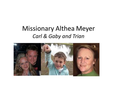 Missionary Althea Meyer Carl & Gaby and Trian. South Africans with a CALL of God to reach, build, equip and prepare God’s People for Ministry in Malawi.