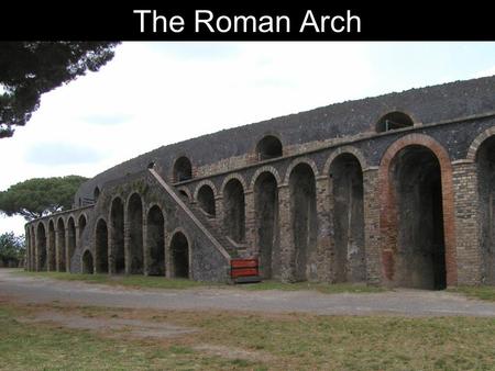 The Roman Arch. AQUEDUCT TRIUMPHAL ARCH VILLA TEMPLE.