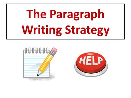 The Paragraph Writing Strategy. Pretest My favorite sport is basketball. The first time I played was when my older cousin got a hoop when I was in first.