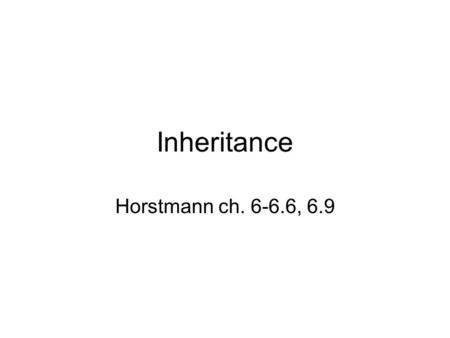 Inheritance Horstmann ch. 6-6.6, 6.9. Inheritance: basic concepts subclass specializes super class: … extends … inheritance hierarchies overriding method.