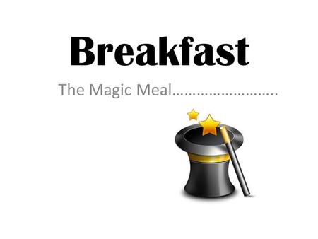 The Magic Meal……………………..