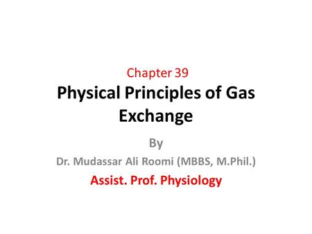 Chapter 39 Physical Principles of Gas Exchange