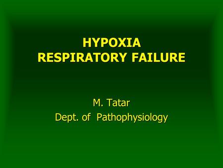 HYPOXIA RESPIRATORY FAILURE