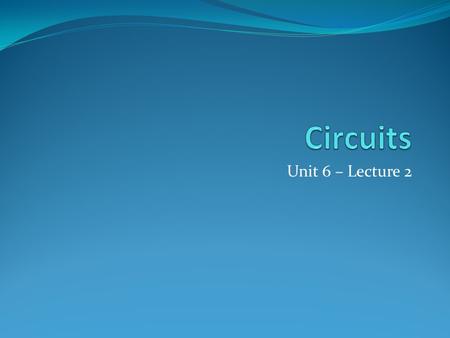 Unit 6 – Lecture 2. Electricity Study of electricity is < 200 yrs old Most investigation is in last 100 yrs due to modern innovations.