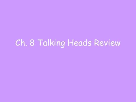 Ch. 8 Talking Heads Review. ATP-Question 1 What is the full name of ATP and what does it do? Group 5 Adenosine triphosphate, stores energy.