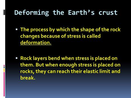Deforming the Earth’s crust