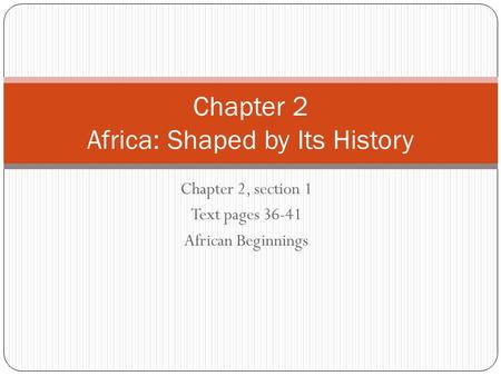 Chapter 2 Africa: Shaped by Its History