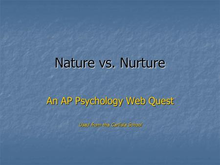 An AP Psychology Web Quest Used from the Carlisle School