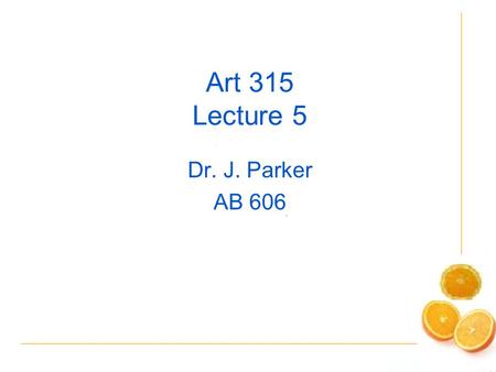 Art 315 Lecture 5 Dr. J. Parker AB 606. Last time … We wrote our first program. We used a tool called GameMaker. The program we wrote causes a ball to.