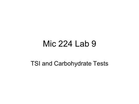 TSI and Carbohydrate Tests
