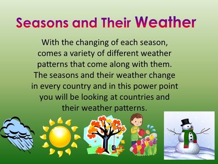 Seasons and Their Weather