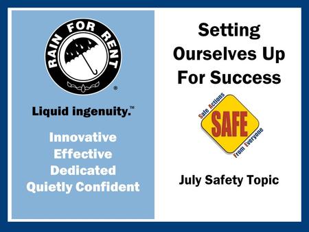 Innovative Effective Dedicated Quietly Confident Setting Ourselves Up For Success July Safety Topic.