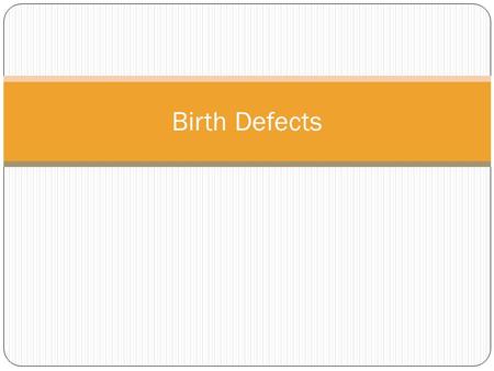 Birth Defects. FACTS Every 3 1/2 minutes a baby is born with a birth defect in the United States. Over 150,000 babies are born with serious birth defects.