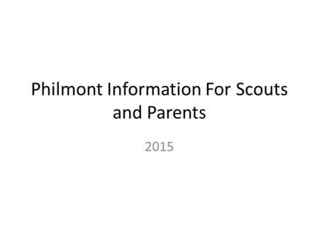 Philmont Information For Scouts and Parents 2015.