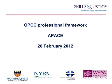 OPCC professional framework APACE 20 February 2012.