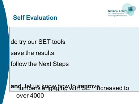 Self Evaluation do try our SET tools save the results follow the Next Steps and let us know how to improve numbers engaging with SET increased to over.