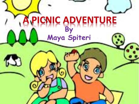By Maya Spiteri. Once, Pauline and Lawrence were packing to go on a picnic. They packed some slices of ham and cheese, cupcakes, some hot chocolate, water.