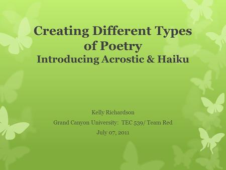 Creating Different Types of Poetry Introducing Acrostic & Haiku