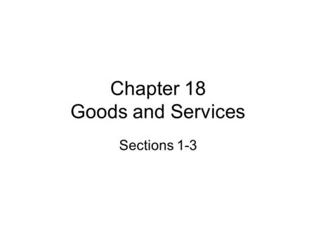 Chapter 18 Goods and Services Sections 1-3. Production Gross Domestic Product (GDP) Amount of all the goods and services produced inside a country. USA.