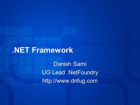 .NET Framework Danish Sami UG Lead.NetFoundry