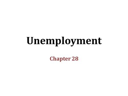 Unemployment Chapter 28.