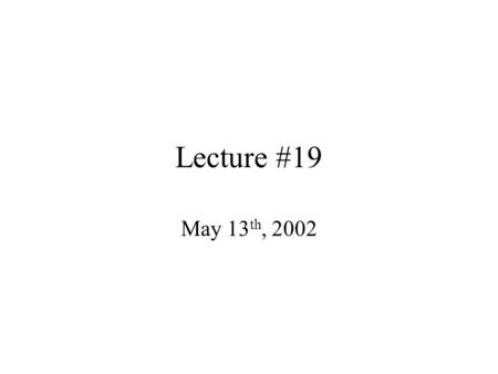 Lecture #19 May 13 th, 2002. Agenda Trip Report End of constraints: triggers. Systems aspects of SQL – read chapter 8 in the book. Going under the lid!