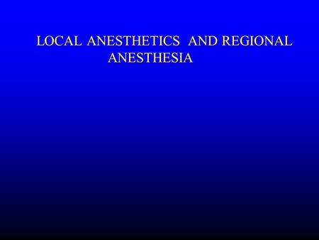 LOCAL ANESTHETICS AND REGIONAL ANESTHESIA. Local Anesthetics- History 1860 - cocaine isolated from erythroxylum coca Koller - 1884 uses cocaine for topical.