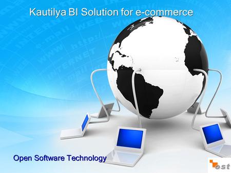 Kautilya BI Solution for e-commerce Open Software Technology.