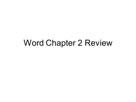 Word Chapter 2 Review. MLA and APA Two styles used today for documenting references.
