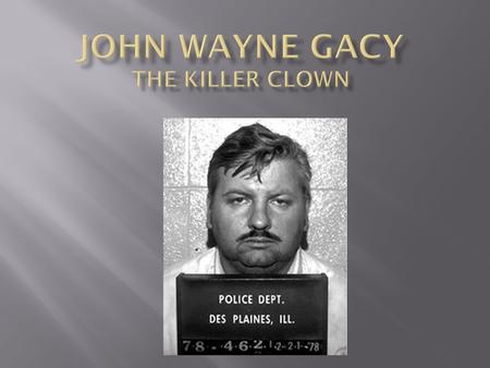 John Wayne Gacy The Killer clown