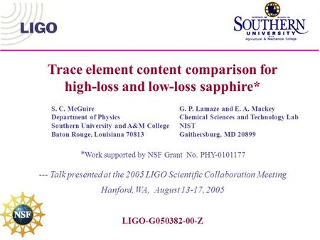 Trace element content comparison for high-loss and low-loss sapphire* S. C. McGuireG. P. Lamaze and E. A. Mackey Department of PhysicsChemical Sciences.