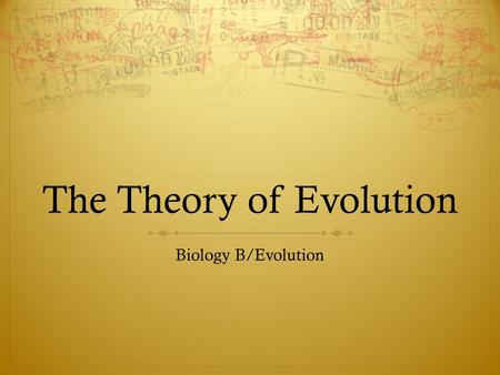 The Theory of Evolution Biology B/Evolution. Important Concepts  Natural Variation = Differences among individual organisms of the same species.  Exists.