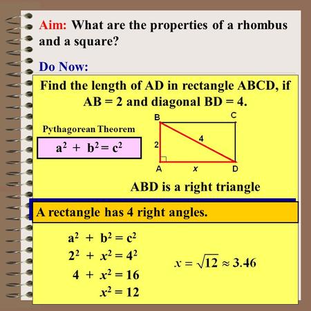 Aim: Properties of Square & Rhombus Course: Applied Geo. Do Now: Aim: What are the properties of a rhombus and a square? Find the length of AD in rectangle.