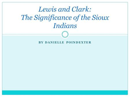 Lewis and Clark: The Significance of the Sioux Indians
