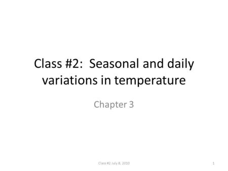 Class #2: Seasonal and daily variations in temperature